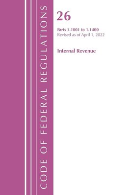 Code of Federal Regulations, Title 26 Internal Revenue 1.1001-1.1400, Revised as of April 1, 2022