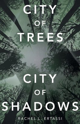 City of Trees City of Shadows