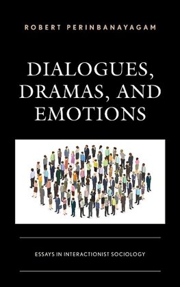 Dialogues, Dramas, and Emotions