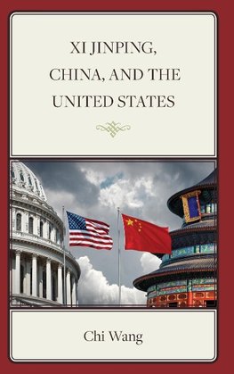 Xi Jinping, China, and the United States