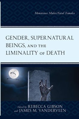 Gender, Supernatural Beings, and the Liminality of Death