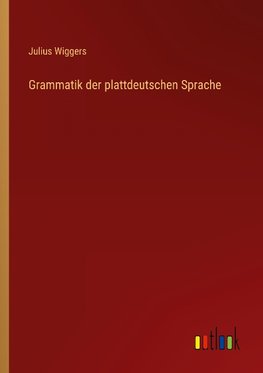 Grammatik der plattdeutschen Sprache