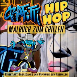 Grafitti Hip Hop Malbuch zum Chillen für Teenager, Jungen, Erwachsene Old School Street Art, Breakdance und Rap Musik Ausmalbuch 40 Designs zum Ausmalen