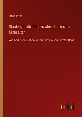 Staatengeschichte des Abendlandes im Mittelalter