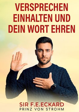 Versprechen einhalten und dein Wort ehren