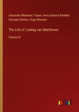 The Life of Ludwig van Beethoven