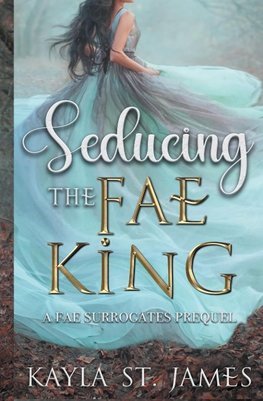 Seducing the Fae King