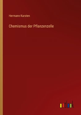 Chemismus der Pflanzenzelle