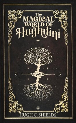 The Magical World of Hughdini