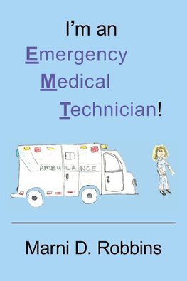 I'm an Emergency Medical Technician!