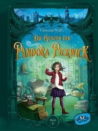 Die Geister der Pandora Pickwick (Bd. 1)