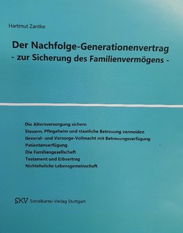 Der Nachfolge-Generationenvertrag - zur Sicherung des Familienvermögens