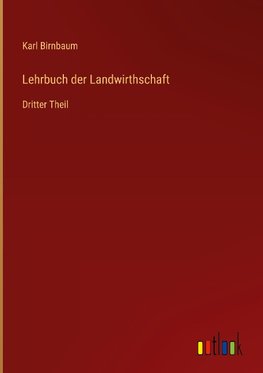 Lehrbuch der Landwirthschaft