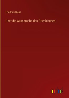 Über die Aussprache des Griechischen