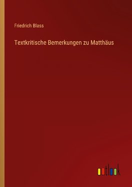 Textkritische Bemerkungen zu Matthäus