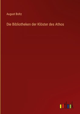 Die Bibliotheken der Klöster des Athos