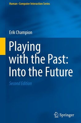 Playing with the Past: Into the Future