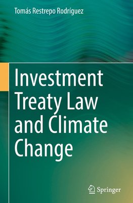 Investment Treaty Law and Climate Change