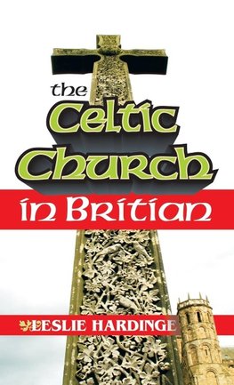 The Celtic Church in Britain