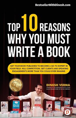 TOP 10 REASONS WHY YOU MUST WRITE A BOOK