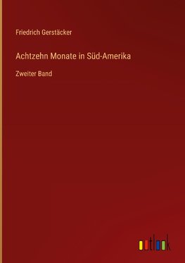 Achtzehn Monate in Süd-Amerika