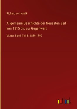 Allgemeine Geschichte der Neuesten Zeit von 1815 bis zur Gegenwart