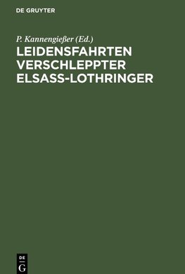 Leidensfahrten verschleppter Elsaß-Lothringer