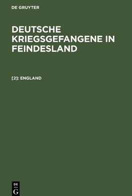 Deutsche Kriegsgefangene in Feindesland, [2], England