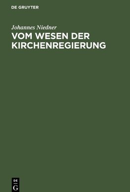 Vom Wesen der Kirchenregierung