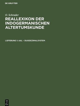 Reallexikon der indogermanischen Altertumskunde, Lieferung 1, Aal ¿ Duodezimalsystem