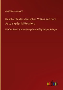 Geschichte des deutschen Volkes seit dem Ausgang des Mittelalters