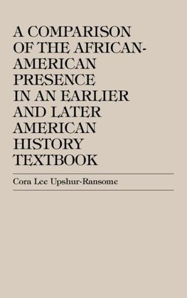 Comparison of the African-American Presence in an Earlier and Later American History Textbook