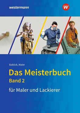 Das Meisterbuch für Maler/-innen und Lackierer/-innen 2