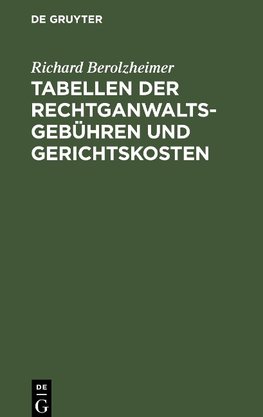 Tabellen der Rechtganwaltsgebühren und Gerichtskosten