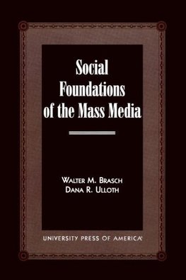 Social Foundations of the Mass Media