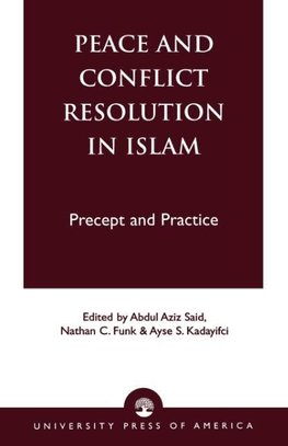 Peace and Conflict Resolution in Islam