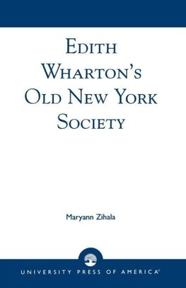 Edith Wharton's Old New York Society