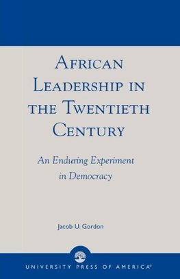 African Leadership in the Twentieth Century