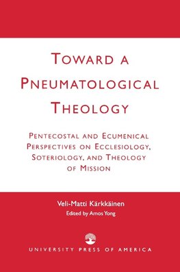 Toward a Pneumatological Theology