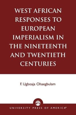 West African Responses to European Imperialism in the Nineteenth and Twentieth Centuries