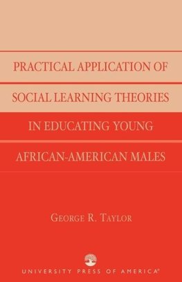 Practical Application of Social Learning Theories in Educating Young African-American Males