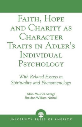 Faith, Hope and Charity as Character Traits in Adler's Individual Psychology