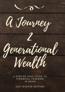 A Journey 2 Generational Wealth