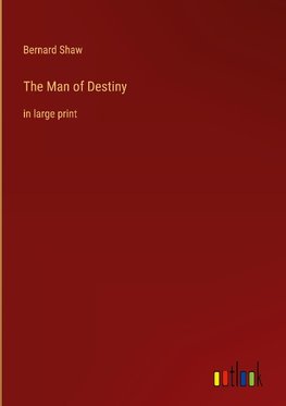 The Man of Destiny