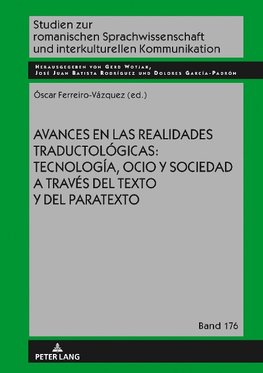 Avances en las realidades traductológicas: tecnología, ocio y sociedad a través del texto y del paratexto