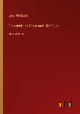 Frederick the Great and His Court