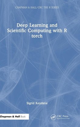 Deep Learning and Scientific Computing with R torch