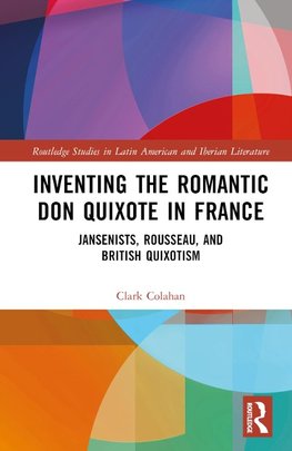 Inventing the Romantic Don Quixote in France