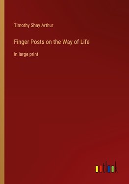 Finger Posts on the Way of Life