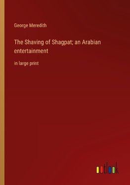 The Shaving of Shagpat; an Arabian entertainment